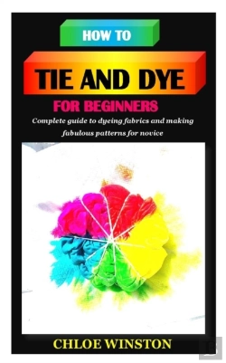 Bertrand.pt - How To Tie And Dye For Beginners