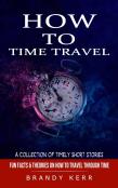 How To Time Travel