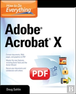 Bertrand.pt - How To To Everything Adobe Acrobat X