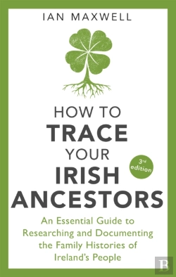 Bertrand.pt - How To Trace Your Irish Ancestors 3rd Edition