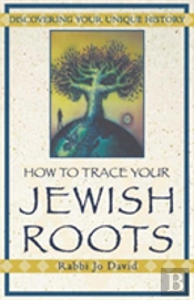 How To Trace Your Jewish Roots