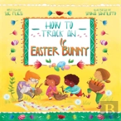 How To Track An Easter Bunny