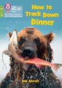 How To Track Down Dinner