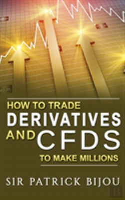 Bertrand.pt - How To Trade Derivatives And Cfds To Make Millions