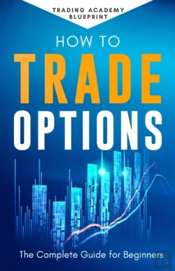 Bertrand.pt - How To Trade Options The Complete Guide For Beginners