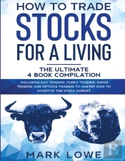How To Trade Stocks For A Living: 4 Book
