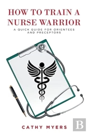 How To Train A Nurse Warrior: A Quick Gu