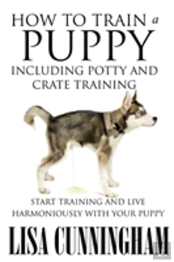 Bertrand.pt - How To Train A Puppy Including Potty And Crate Training