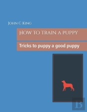 How To Train A Puppy