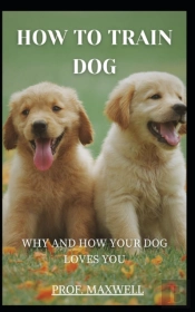 How To Train  Dog