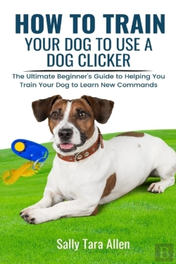 Bertrand.pt - How To Train Your Dog To Use A Dog Clicker