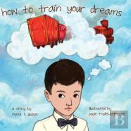 How To Train Your Dreams