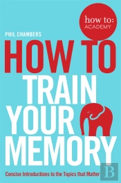How To Train Your Memory