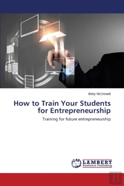 Bertrand.pt - How To Train Your Students For Entrepreneurship