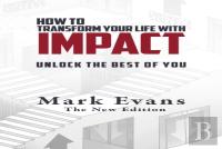 How To Transform Your Life With Impact
