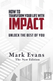 How To Transform Your Life With Impact