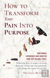 How To Transform Your Pain Into Purpose