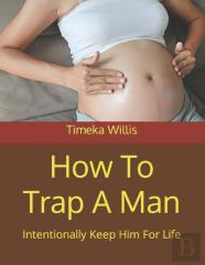 How To Trap A Man
