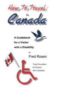 How To Travel In Canada