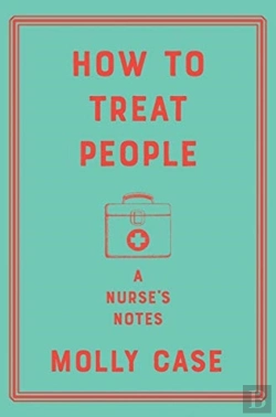 Bertrand.pt - How To Treat People - A Nurse`S Notes