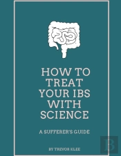 How To Treat Your Ibs With Science
