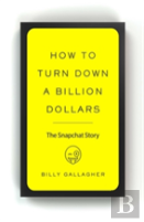 How To Turn Down A Billion Dollars