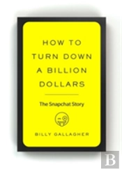 How To Turn Down A Billion Dollars