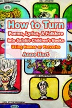Bertrand.pt - How To Turn Poems, Lyrics, & Folklore Into Salable Children'S Books