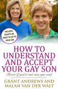 How To Understand And Accept Your Gay Son