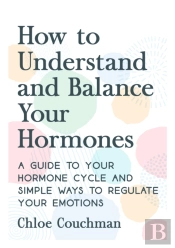 How To Understand And Balance Your Hormones