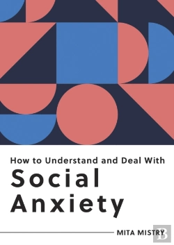 Bertrand.pt - How To Understand And Deal With Social Anxiety