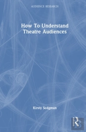 How To Understand Theatre Audiences