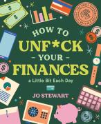 How To Unf*Ck Your Finances A Little Bit Each Day