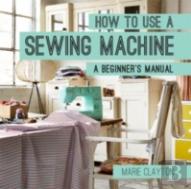 How To Use A Sewing Machine