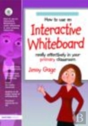 How To Use An Interactive Whiteboard Really Effectively In Your Primary Classroom