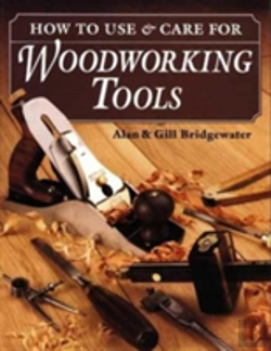 Bertrand.pt - How To Use And Care For Woodworking Tools