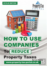How To Use Companies To Reduce Property Taxes 2019-20