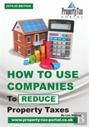 How To Use Companies To Reduce Property Taxes 2019-20