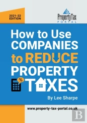 How To Use Companies To Reduce Property Taxes 2021-22