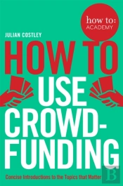 How To Use Crowdfunding