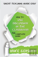 How To Use Discussion In The Classroom The Complete Guide