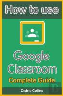 How To Use Google Classroom