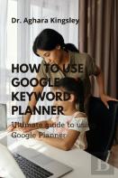 How To Use Google Keyword Planner