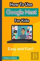 How To Use Google Meet For Kids