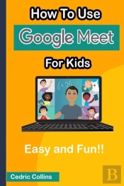 How To Use Google Meet For Kids