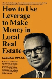 How To Use Leverage To Make Money In Local Real Estate