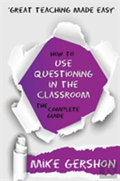 How To Use Questioning In The Classroom The Complete Guide