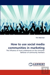 How To Use Social Media Communities In Marketing