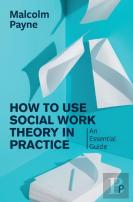 How To Use Social Work Theory In Practice