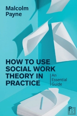 Bertrand.pt - How To Use Social Work Theory In Practice